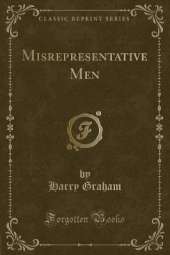 Misrepresentative Men (Classic Reprint)