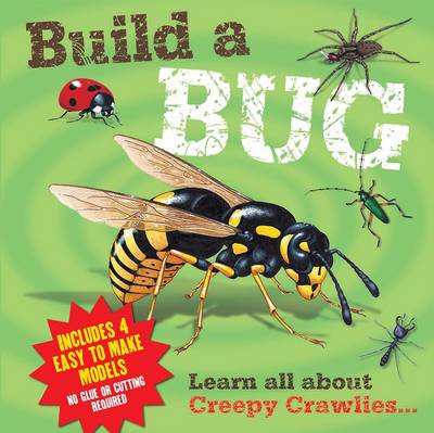 Build a Bug: Learn All About Creepy Crawlies...