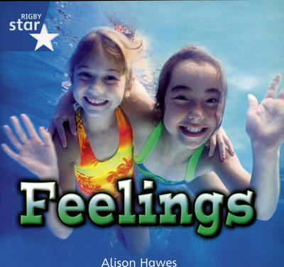 Rigby Star Independent Year 1/P2 Blue Level: Feelings (3 Pack)