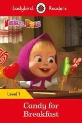 Ladybird Readers Level 1 - Masha and the Bear - Candy for Breakfast (ELT Graded Reader)