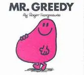 Mr. Greedy