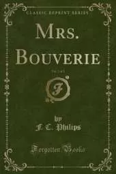 Mrs. Bouverie, Vol. 2 of 2 (Classic Reprint)