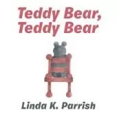 Teddy Bear, Teddy Bear