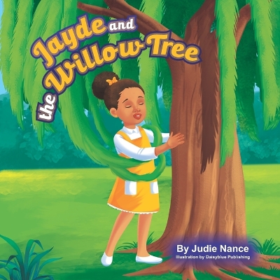 Jayde and the Willow Tree
