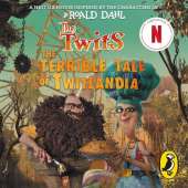 The Twits: The Terrible Tale of Twitlandia