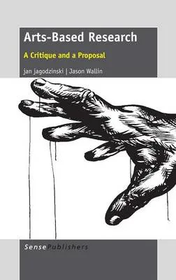 Arts-Based Research: A Critique and a Proposal