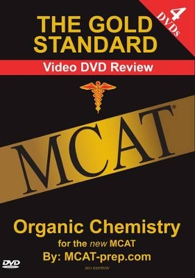The Gold Standard Video MCAT & GAMSAT Science Review on 4 DVDs: Organic Chemistry
