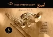 The studentbrass.com Book - Treble Clef: Beginner to Grade One