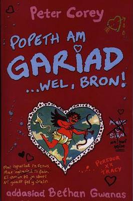 Popeth am Gariad...Wel, Bron!