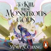 To Kill These Monstrous Gods