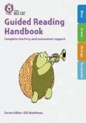 Guided Reading Handbook Blue to Turquoise: Complete Teaching and Assessment Support