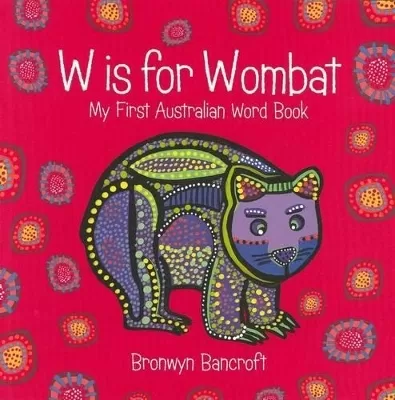 W is for Wombat: Little Hare Books