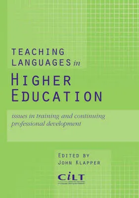 Teaching Languages in Higher Education: Issues in Training and Continuing Professional Development