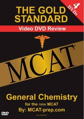 The Gold Standard Video MCAT & GAMSAT Science Review on 4 DVDs: General Chemistry