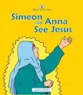 Simeon And Anna See Jesus: Born to be King 3