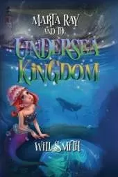 Marta Ray and the Undersea Kingdom