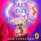 Alex vs Axel: The Thief of Time