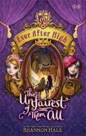 Ever After High: The Unfairest of Them All: Book 2