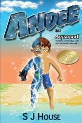 Andee the Aquanaut: Guardian of the Great Seas