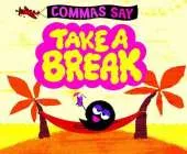 Commas Say "Take a Break"