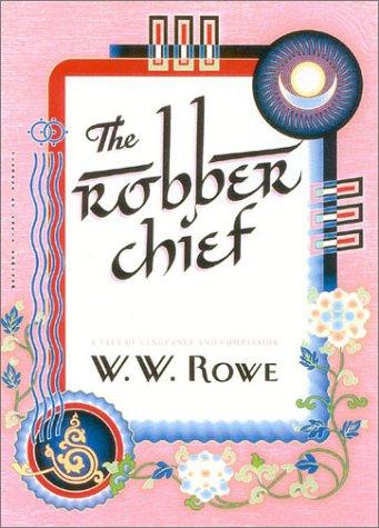 The Robber Chief: A Story for All Ages