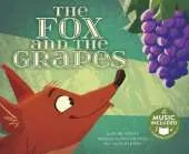 Fox and the Grapes (Classic Fables in Rhythm and Rhyme)