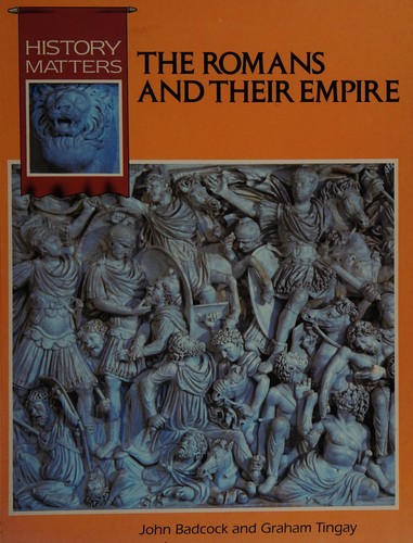 The Romans and Their Empire