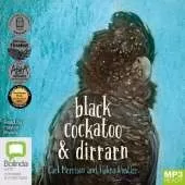 Black Cockatoo & Dirrarn