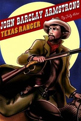 John Barclay Armstrong, Texas Ranger