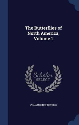The Butterflies of North America; Volume 1