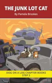 The Junk Lot Cat Chapter Book: Decodable Chapter Book Series for Students Learning to Read. For Beginning Readers and Students with Dyslexia. (Step 3--ng, -nk)