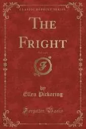 The Fright, Vol. 3 of 3 (Classic Reprint)