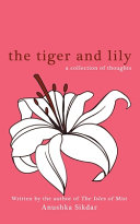 The Tiger and Lily: A Collection of Thoughts