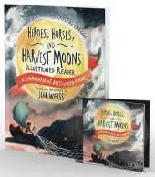 Heroes, Horses, and Harvest Moons Bundle: Audiobook & Illustrated Reader