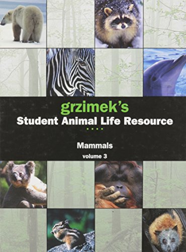 Grzimek's Student Animal Life Resource: Mammals, Volume 3