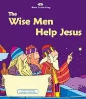 The Wise Men Help Jesus: Born to be King 4