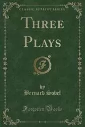 Three Plays (Classic Reprint)
