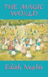 The Magic World: Enchanted Tales of Adventure and Wonder for Young Readers