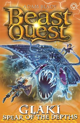 Beast Quest: Glaki, Spear of the Depths: Series 25 Book 3