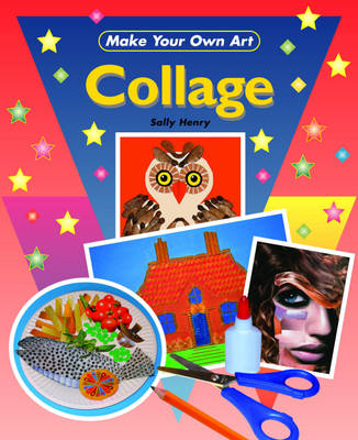 Make Your Own Art: Collage