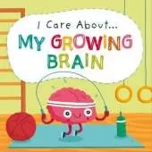 I Care About: My Growing Brain