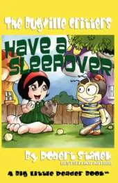 Have a Sleepover (Buster Bee's Adventures Series #3
