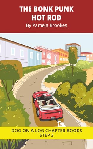 The Bonk Punk Hot Rod Chapter Book: Decodable Chapter Book Series for Students Learning to Read. For Beginning Readers and Students with Dyslexia. (Step 3--ng, -nk)