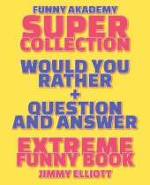 Question and Answer + Would You Rather = 258 PAGES Super Collection - Extreme Funny - Family Gift Ideas For Kids, Teens And Adults: The Book of Silly Scenarios, Challenging Choices, and Hilarious Situations the Whole Family Will Love (Game Book Gift Ideas