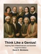 Think Like a Genius!: Inspiring Tales of Mathematicians and Scientists
