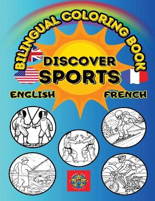 Discover Sports- A Bilingual Coloring Book in English and French