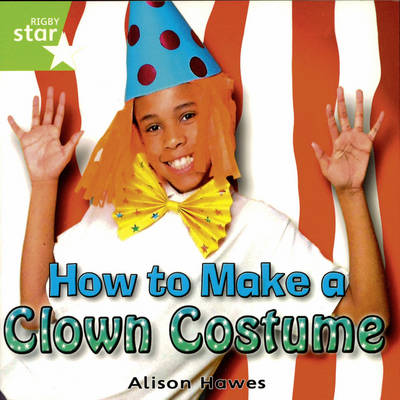 Rigby Star Independent Year 1/P2 Green Level: Clown Costume