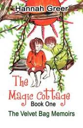The Magic Cottage: Book One: The Velvet Bag Memoirs