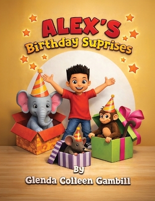 Alex's Birthday Surprises