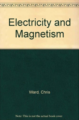 Electricity and Magnetism